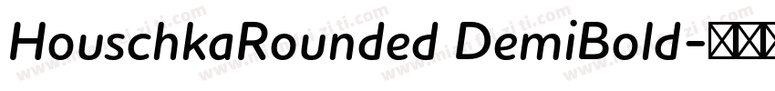 HouschkaRounded DemiBold字体转换